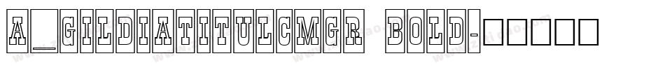 a_GildiaTitulCmGr Bold字体转换